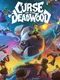 Curse of the Deadwood