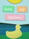 Cute-ing Gallery