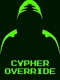 Cypher Override