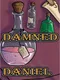 Damned Daniel