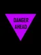 Danger Ahead
