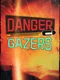 Danger Gazers