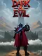 Dark and Evil