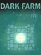 Dark Farm