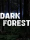 Dark Forest