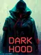 Dark Hood