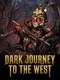 Dark Journey to the West