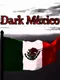 Dark México