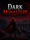 Dark Monastery