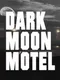 Dark Moon Motel