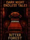 Dark Night Endless Tales: Bitter Forest