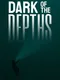 Dark of the Depths