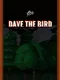 Dave the Bird