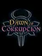 Dawn of Corruption