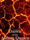 Dawn of the Ashen Queen
