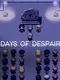 Days of Despair