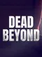 Dead Beyond