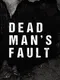 Dead Man's Fault