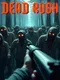 Dead Rush