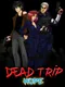 Dead Trip: Hope
