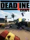Deadline Escape