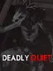 Deadly Quiet