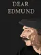 Dear Edmund