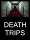 Death Trips