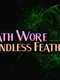 Death Wore Endless Feathers