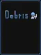 Debris