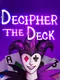 Decipher the Deck