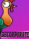 Decorporate