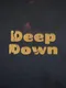 Deep Down