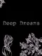 Deep Dreams