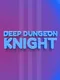 Deep Dungeon Knight
