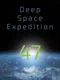 Deep Space Expedition 47