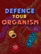 Defence Your Organism