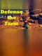 Defense the Farm