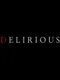 Delirious