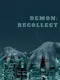 Demon: Recollect