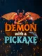 Demon with a Pickaxe