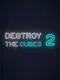 Destroy the Cubes 2