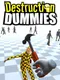 Destruction Dummies