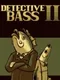 Detective Bass 2: The Case of the Stolen Pearls