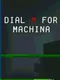 Dial M for Machina