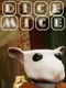 Dice Mice