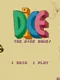 Dice: The Dice Game!