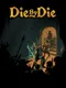 Die By Die