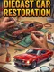 Diecast Car Restoration