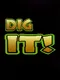 Dig It!